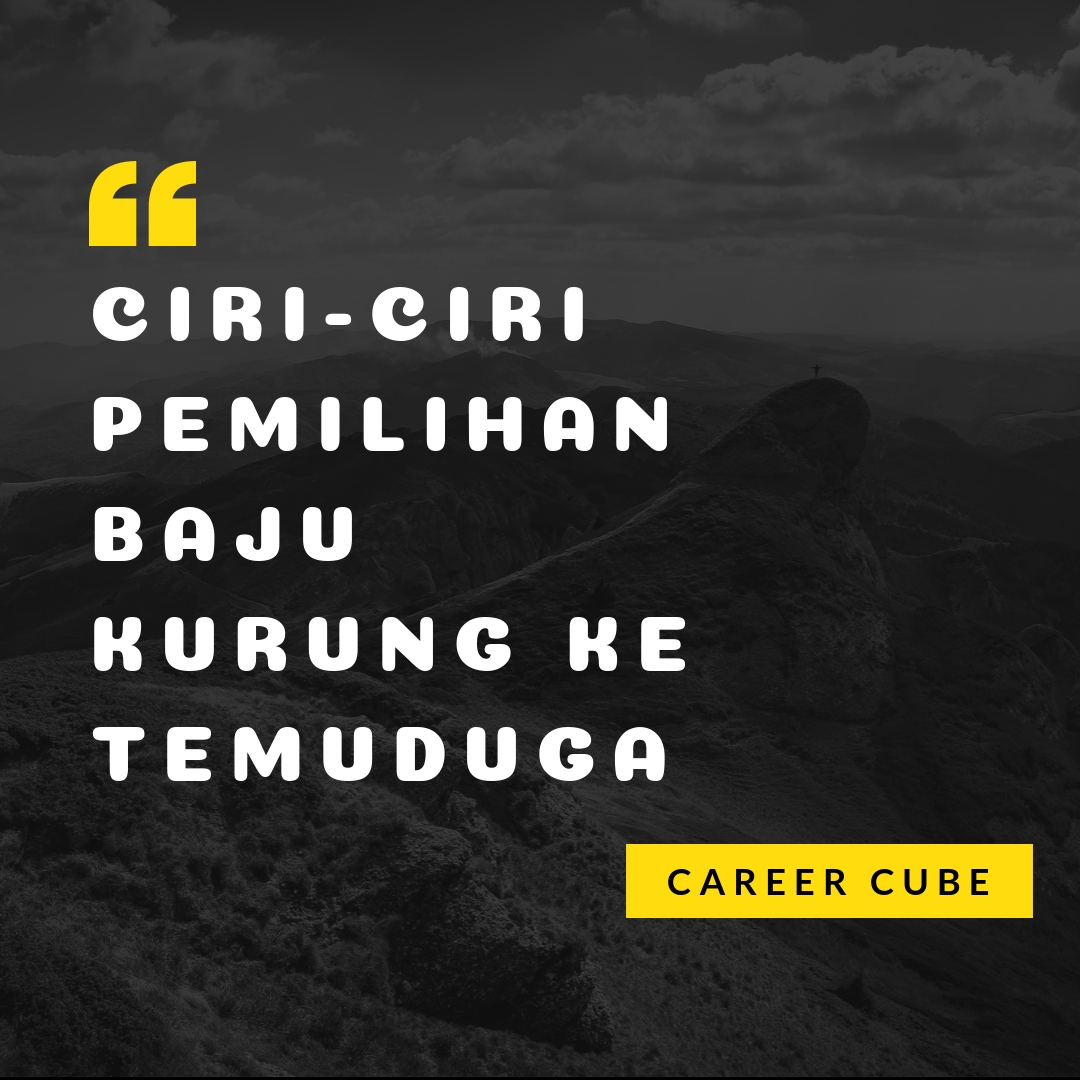 Ciri Ciri Pemakaian Baju Kurung Ke Temuduga Career Cube